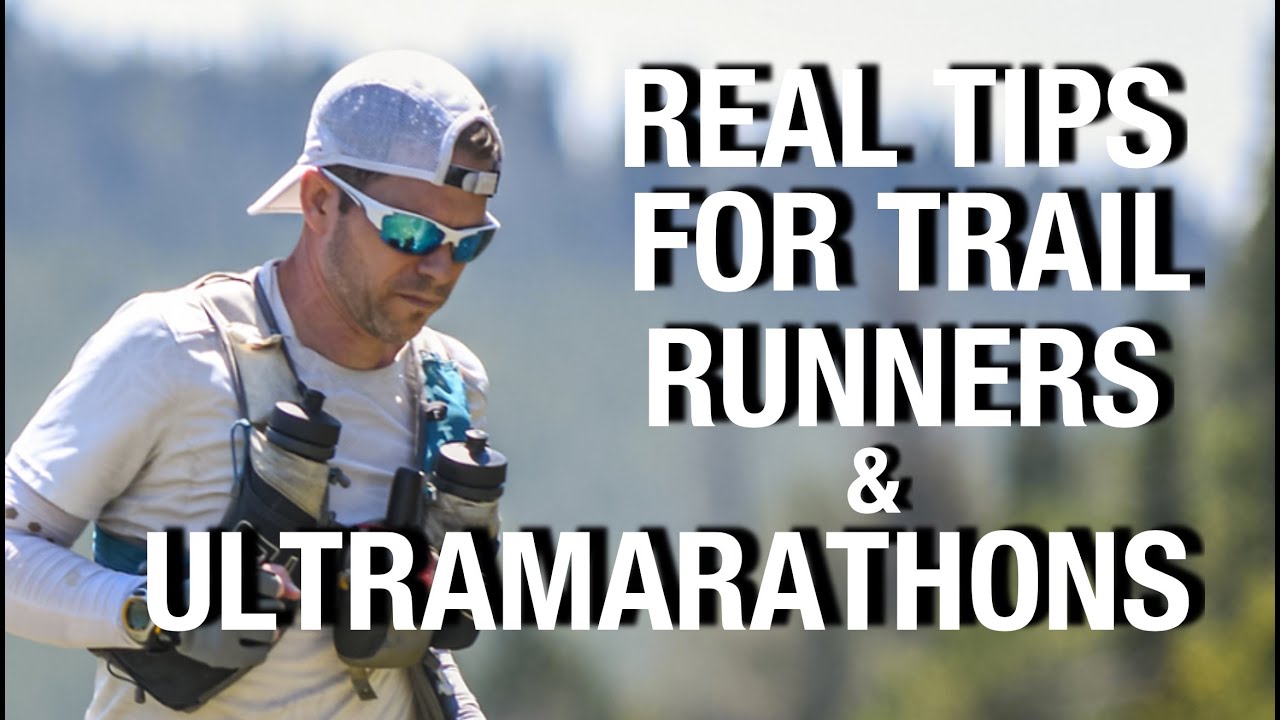 8 Trail Running and Ultramarathon Tips