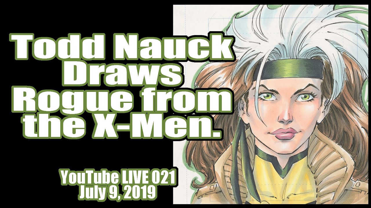 Todd Nauck Live Art Broadcast 021: Rogue from the X-Men