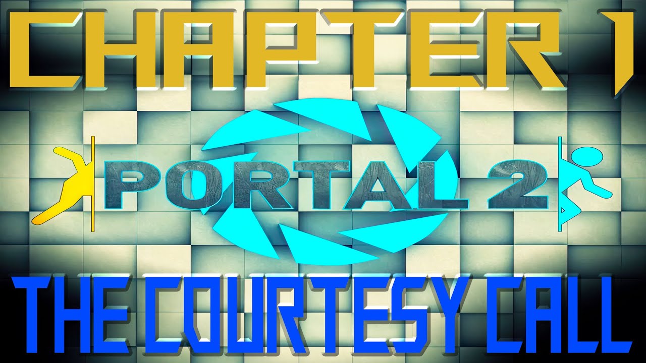 Portal 2 - Chapter 1 - The Courtesy Call – Live Streamed, 16 September, 2023