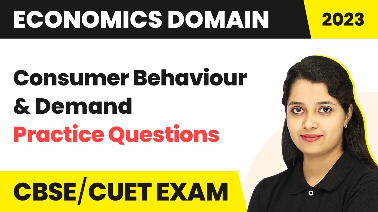 Consumer Behaviour and Demand - Practice Questions | CUET Economics Domain | CUET Exams 2025