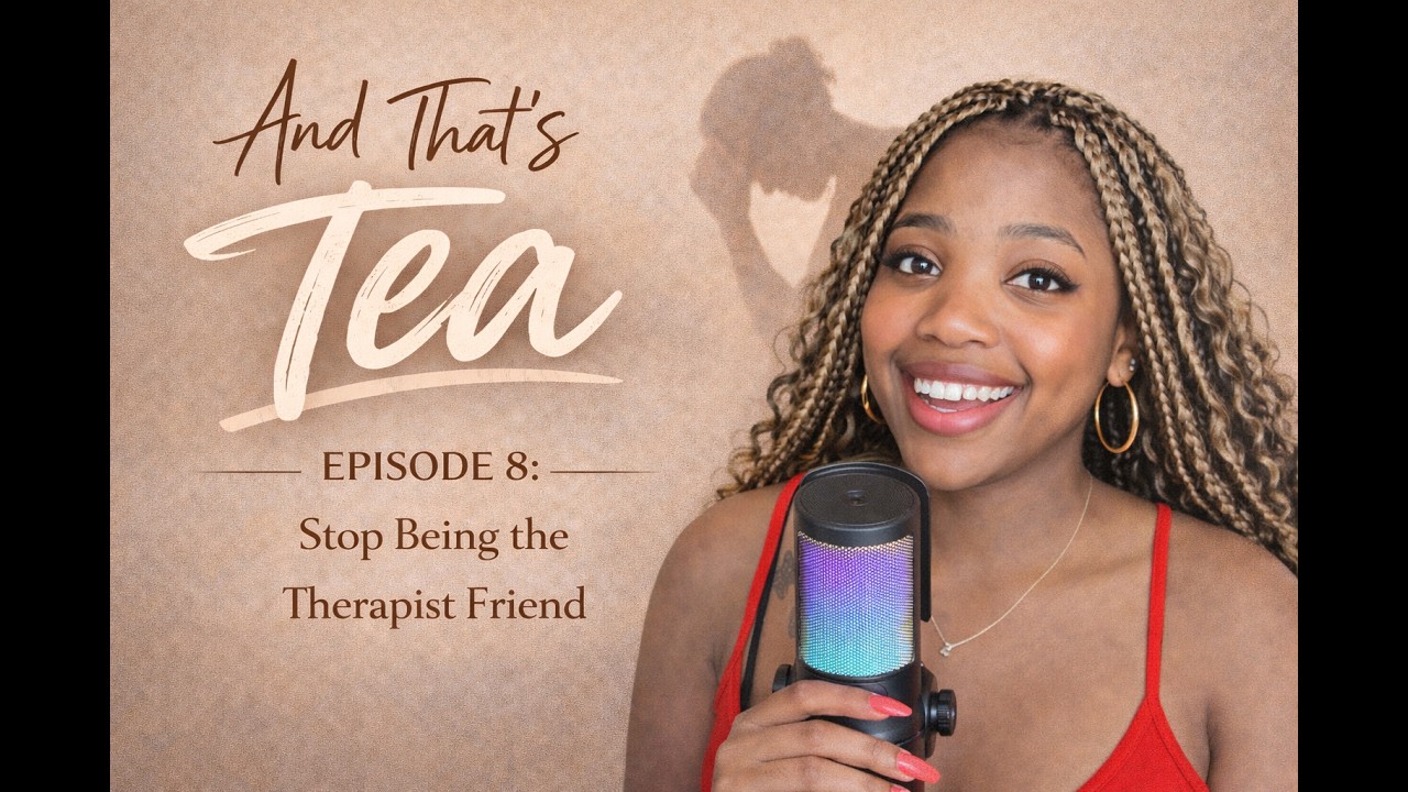 STOP BEING THE THERAPIST FRIEND....