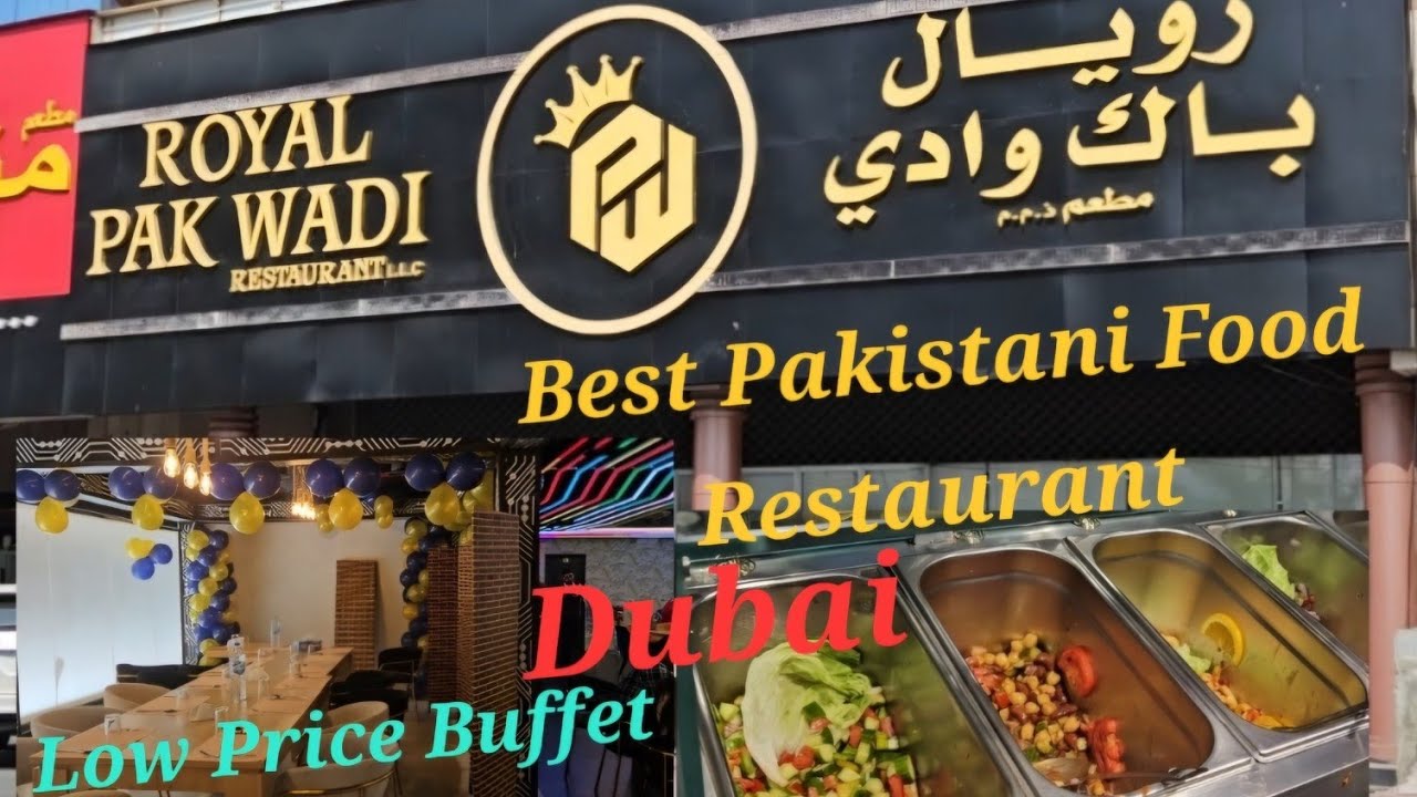 Royal Pak Wadi Restaurant Dubai | Best Buffet Restaurant | Best Pakistani Food in Dubai