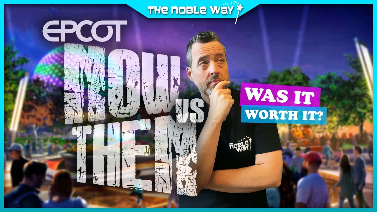 Epcot Transformation NOW VS THEN: Was It Worth It? Revisit What We've Lost & Discover What We Gained