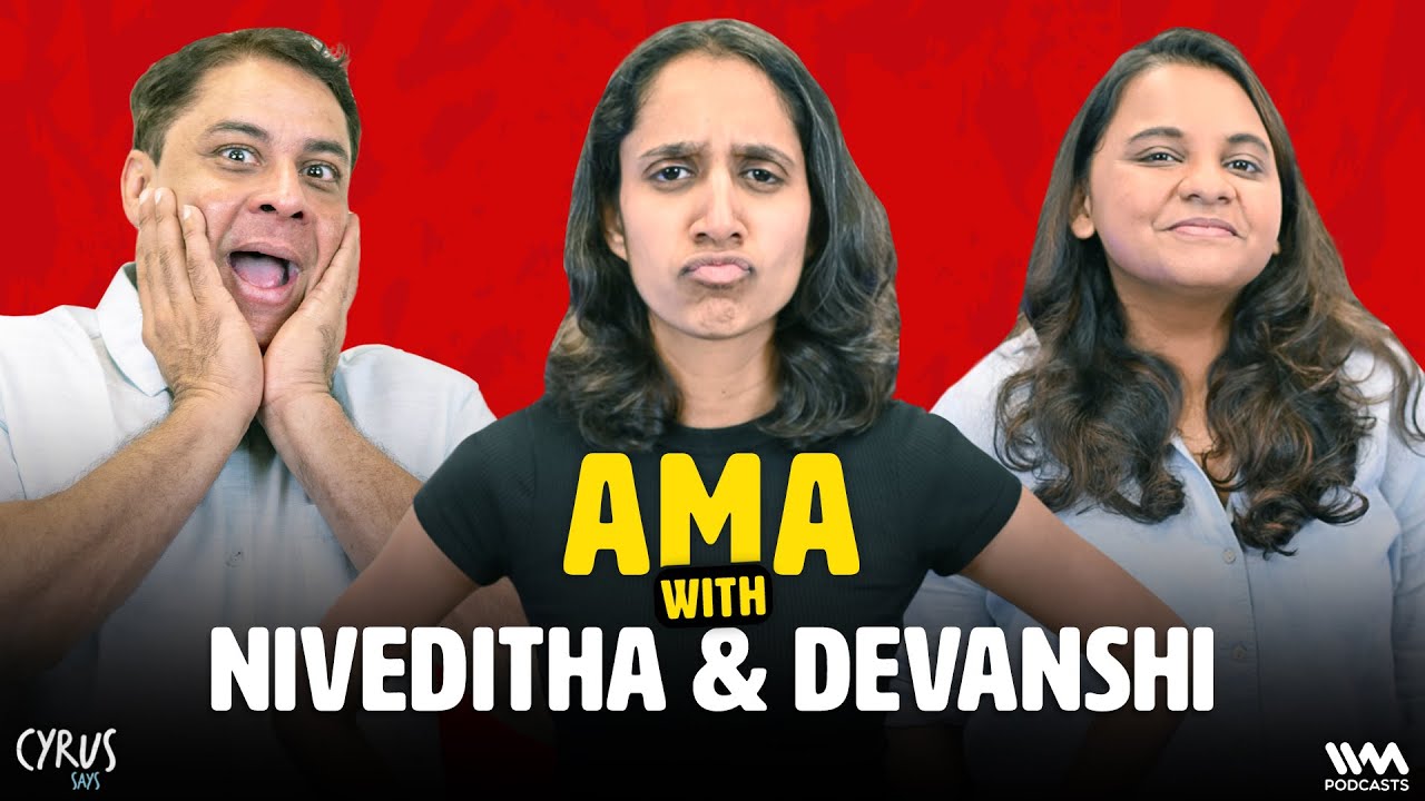AMA With Niveditha Prakasam and Devanshi Shah | Cyrus Says