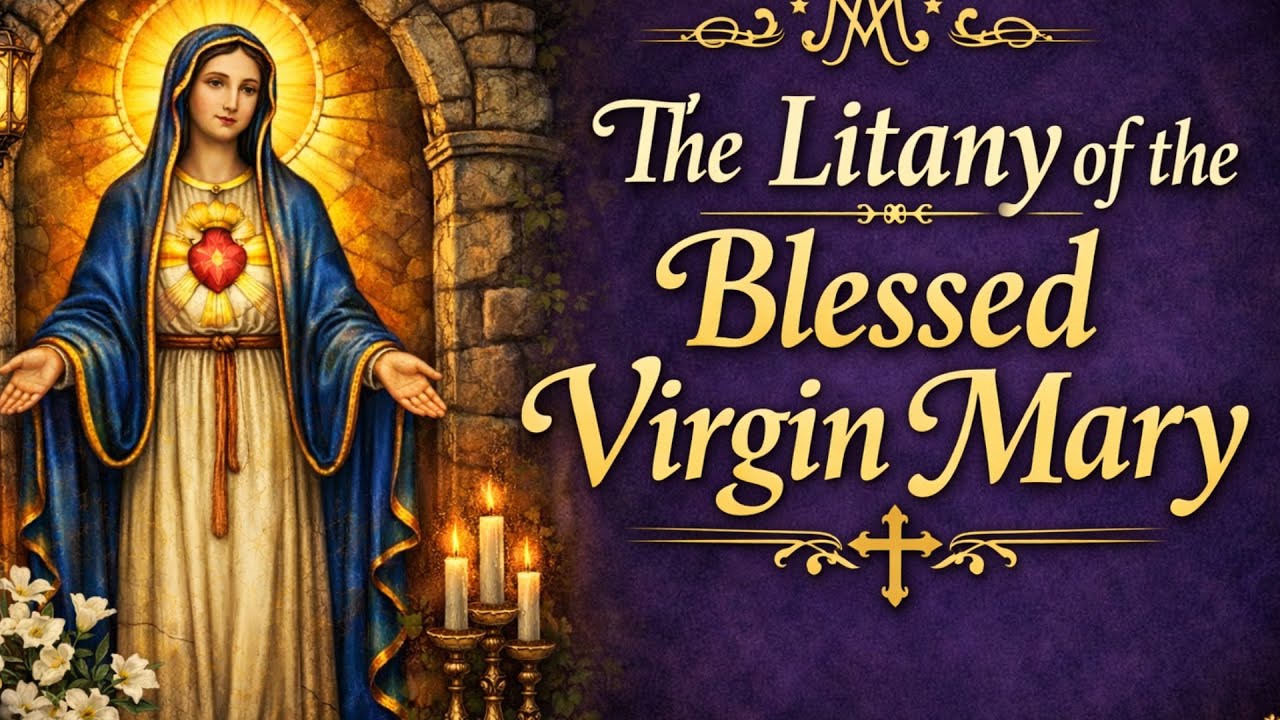 The Litany of the Blessed Virgin Mary (Litany of Loreto) – Full Prayer