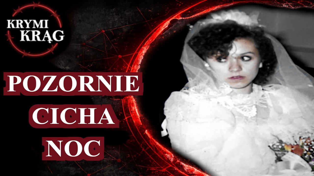 POZORNIE CICHA NOC. ZAGINIĘCIE ANETY Z SIERADZA | KrymiKrąg | #40