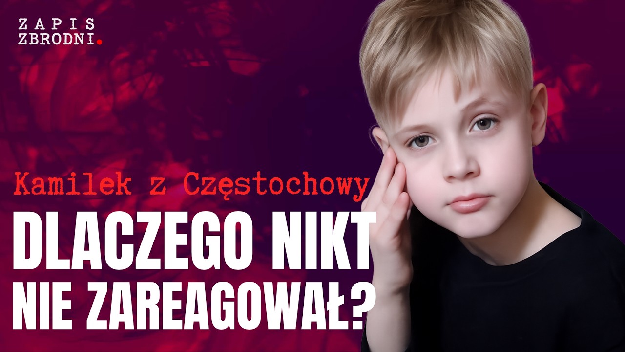 Kamil z Częstochowy: analiza zaniedbań instytucji | 02