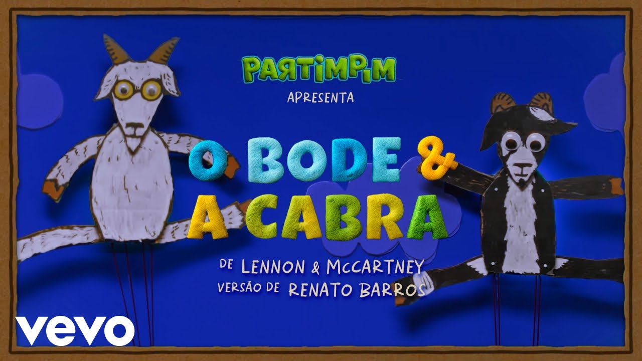 Adriana Partimpim - O bode e a cabra (I want to hold your hand) (Clipe Oficial)
