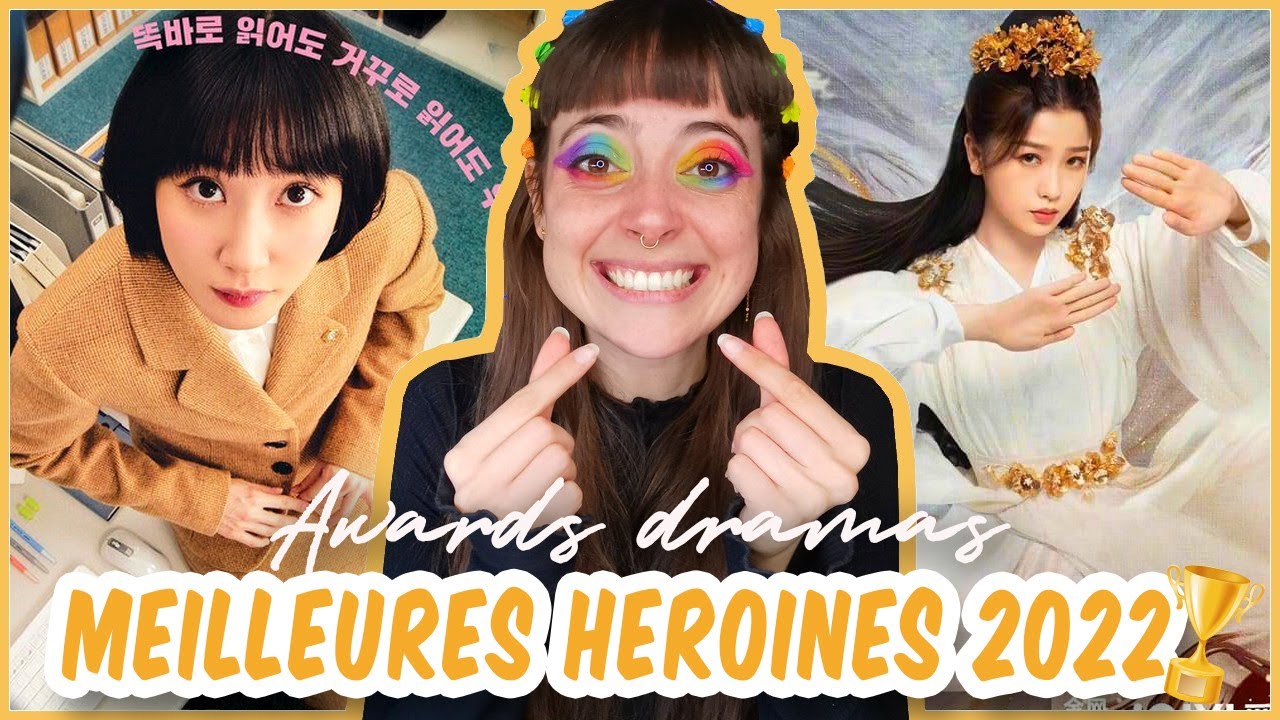 BILAN DRAMAS 2022 ♥ LES MEILLEURES HÉROÏNES DE 2022