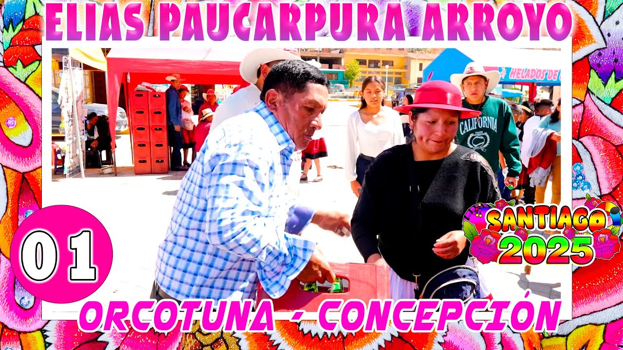 💚🐏🟨 SANTIAGO 2025🌺 DE ELIAS PAUCARPURA ARROYO ORCOTUNA// 01