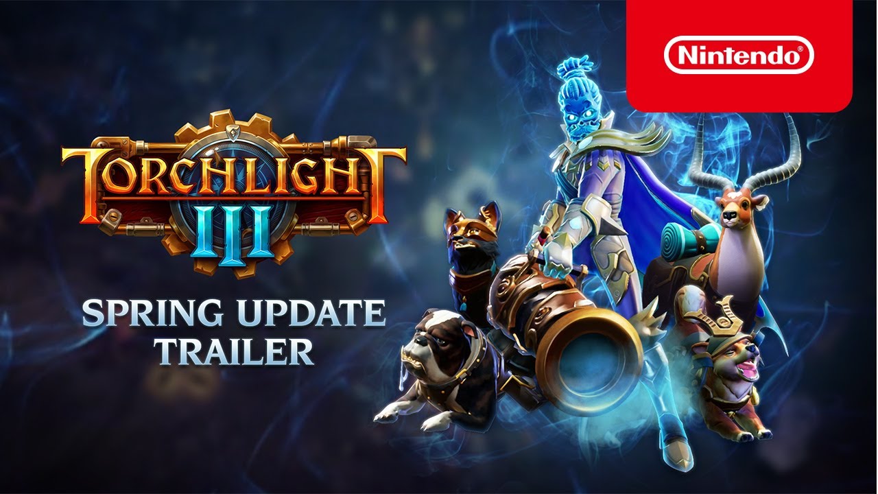 Torchlight III - Spring Update Trailer &ndash; Nintendo Switch