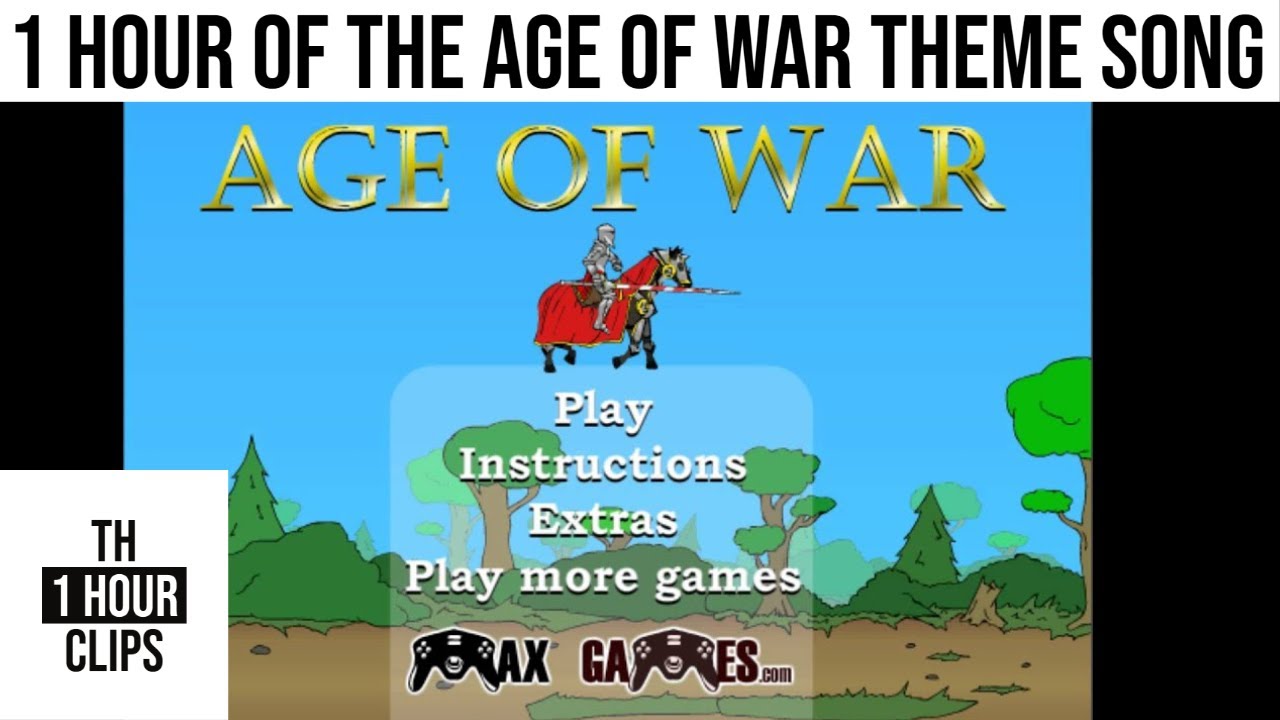 1 hour of the age of war theme song