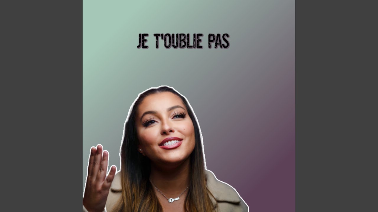 Je t'oublie pas