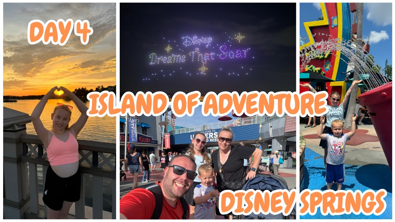 Orlando Day 4 | Island Of Adventure | Summer House | Dreams That Soar