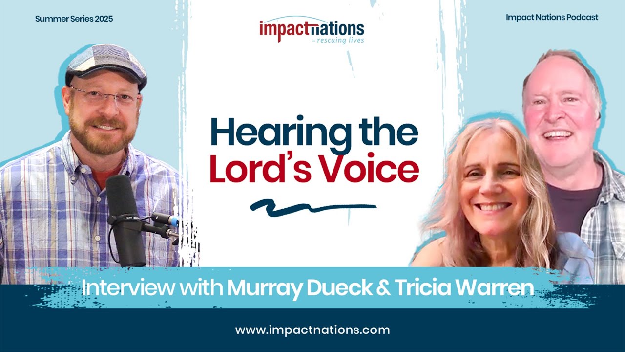 Hearing the Lord's Voice - Interview with Murray Dueck and Tricia Warren