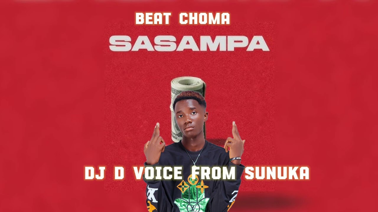 Sasampa_Beat_Choma _Dj D voice From Sunuka