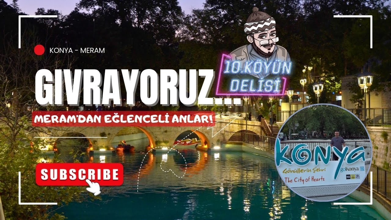 Meram'da Gıvrayoruz! (full video) 10. Köyün Delisi Konya Meram'da!