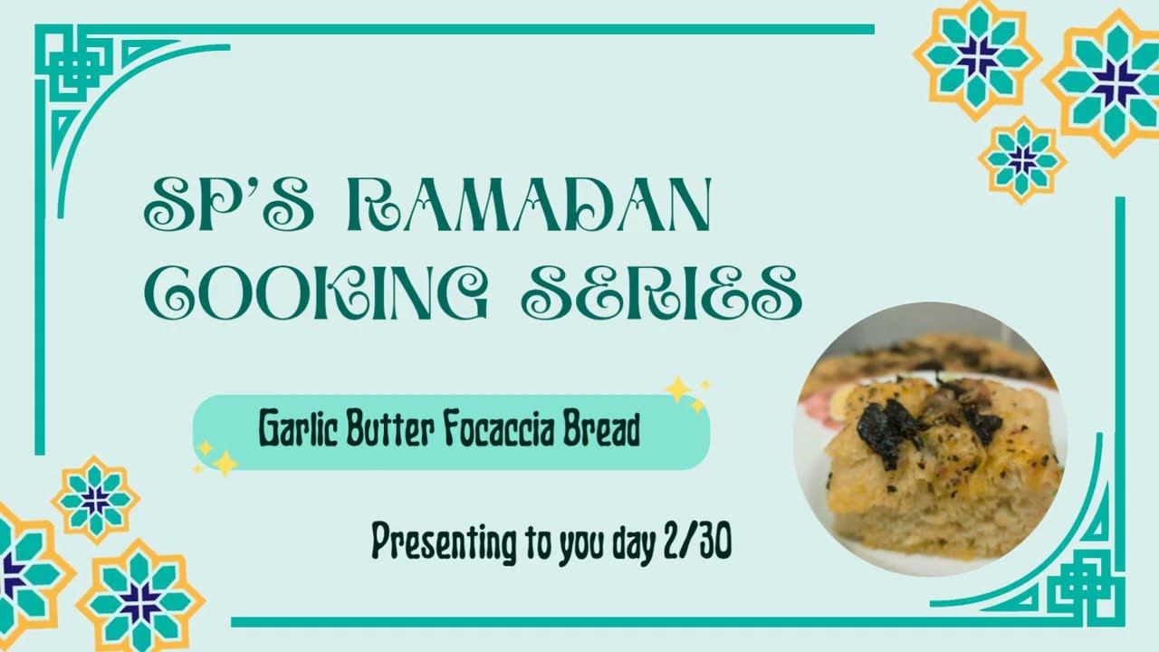 Sp's Ramadan Cooking Series | Episode 2 | Garlic Butter Focaccia Bread 🍞🧈