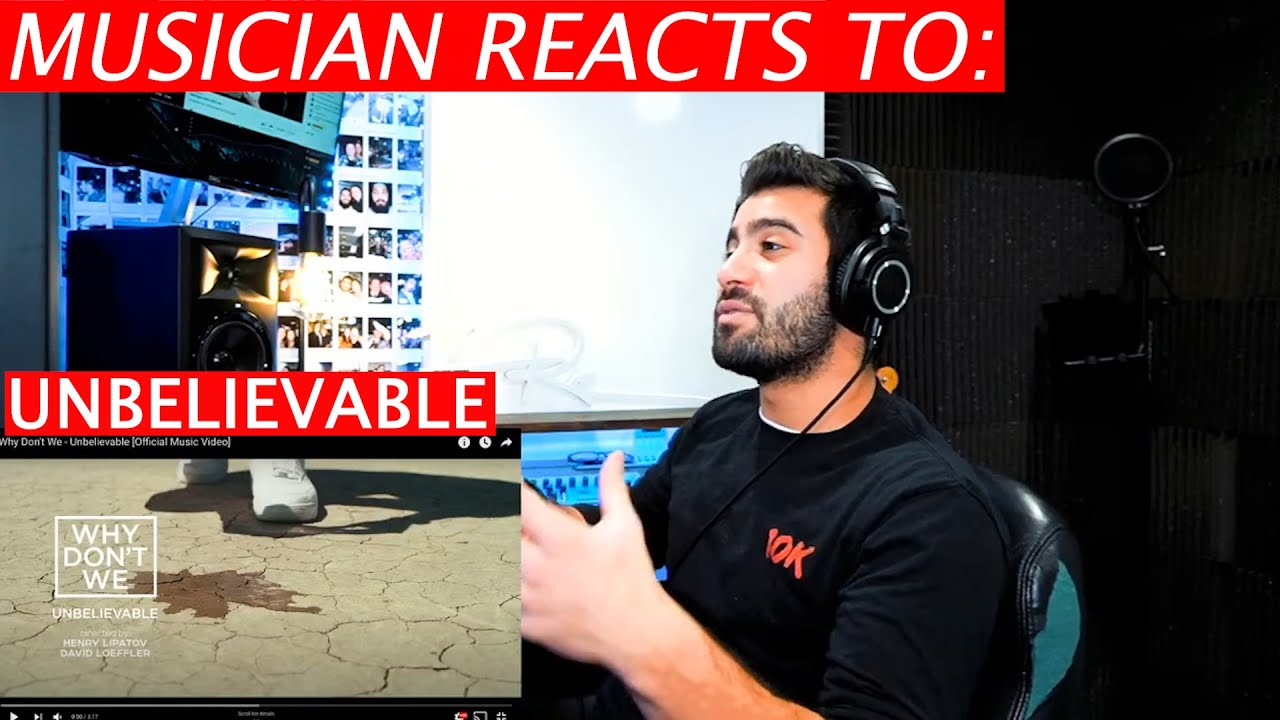 Why Don’t We - Unbelievable - Musician's Reaction