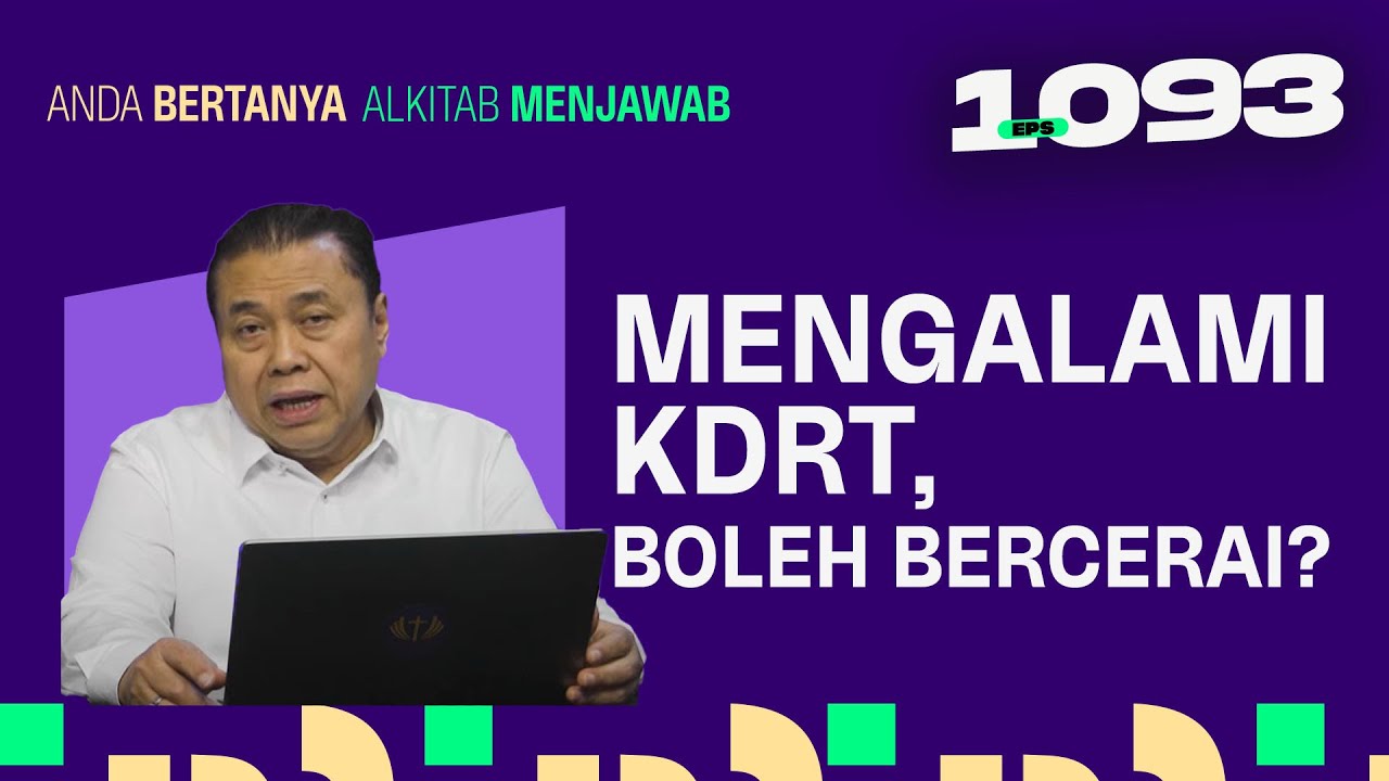 SAYA MENGALAMI KDRT. BOLEHKAH BERCERAI? | ABAM (1093) | Pdt. Dr. Erastus Sabdono