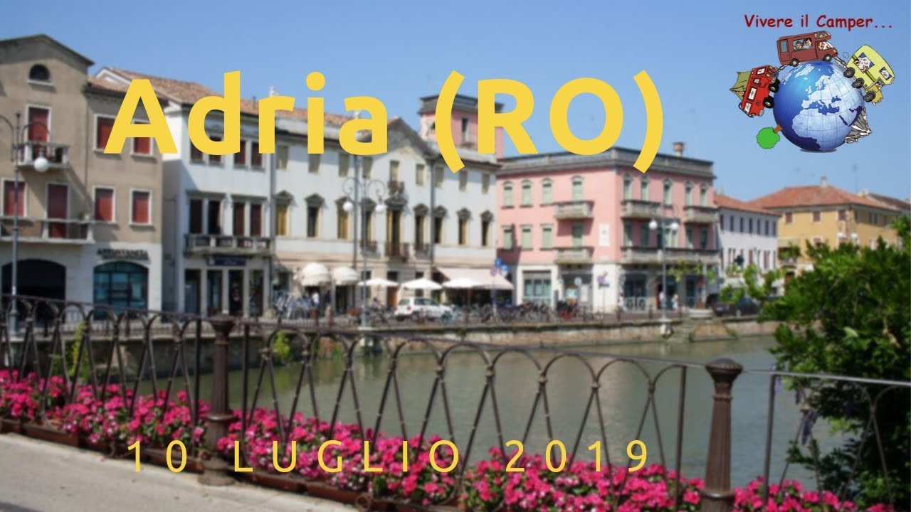 Adria (RO). Viaggio Estate 2019 in camper...