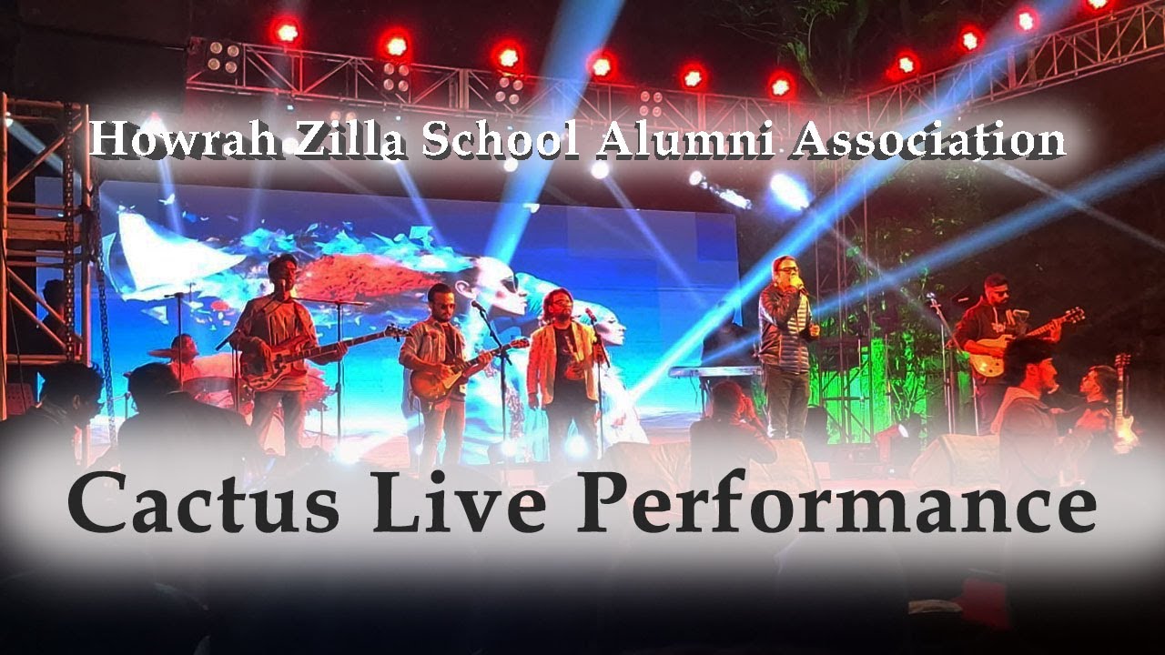 Cactus Live Performance | Howrah Zilla School Alumni Association | Cactus Band Songs | Bangla Band