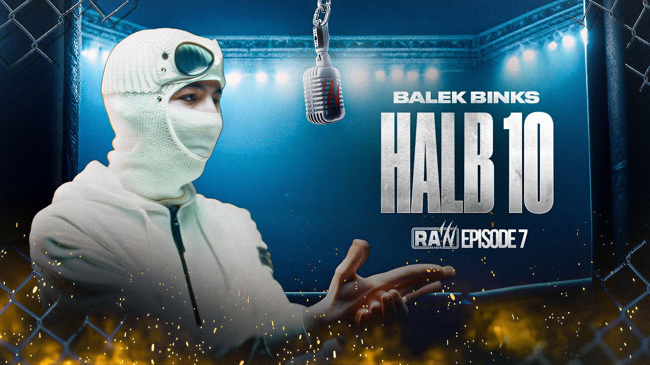 Balek Binks - Halb 10 | RAW Season