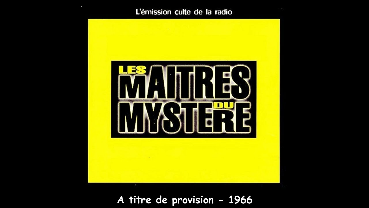A titre de provision  -  Les maîtres du mystère