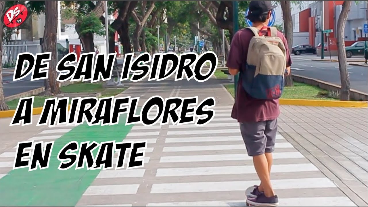 DE SAN ISIDRO A MIRAFLORES EN SKATE - DSTV