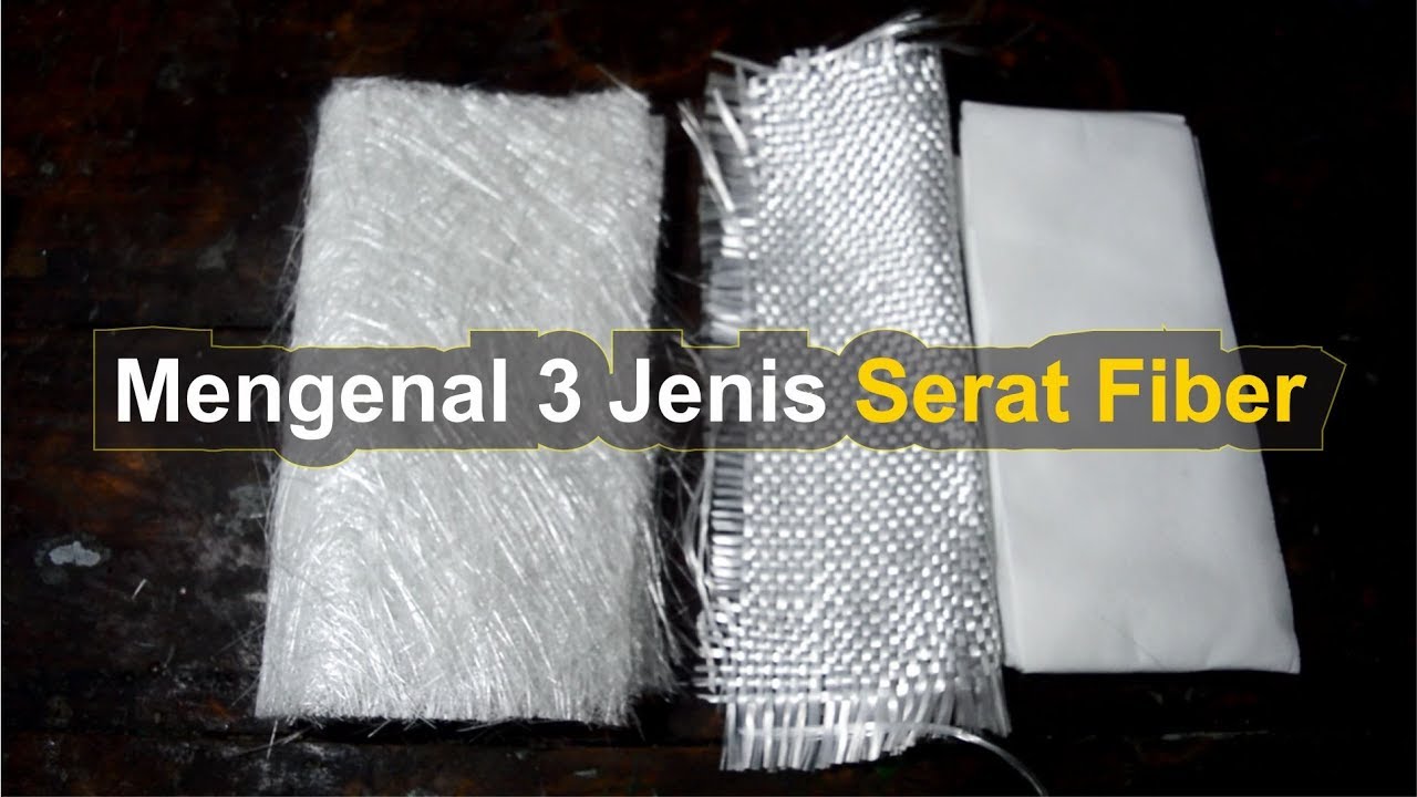 Mengenal 3 Jenis Fiber (Fiber = Serat)