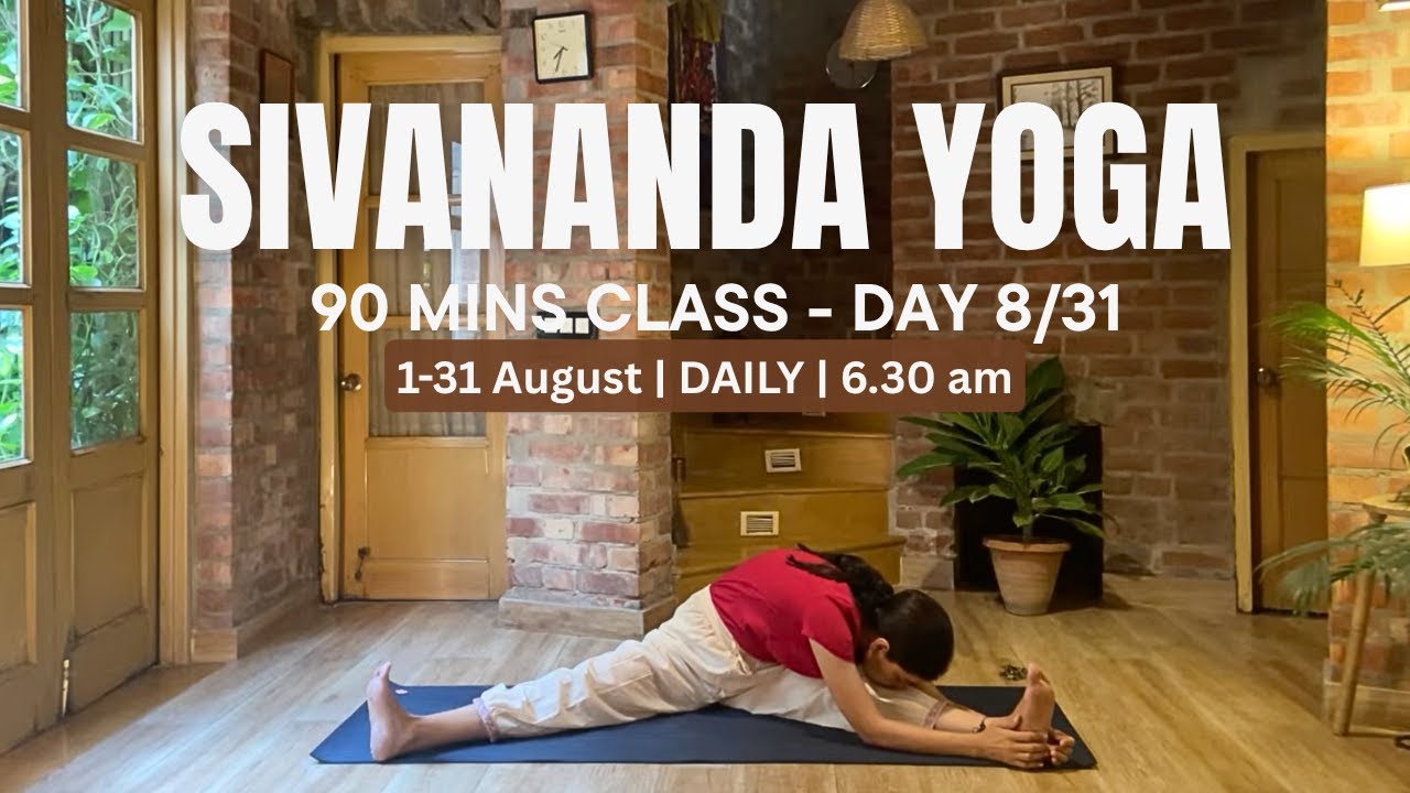 Sivananda Yoga Live Class - 90 mins - 8/31