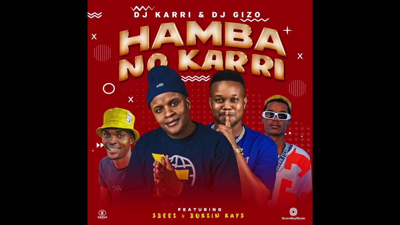 Dj Karri & Dj Gizo - Hamba No Karri (Official Audio) ft. Sneeze & Bukzin Keys
