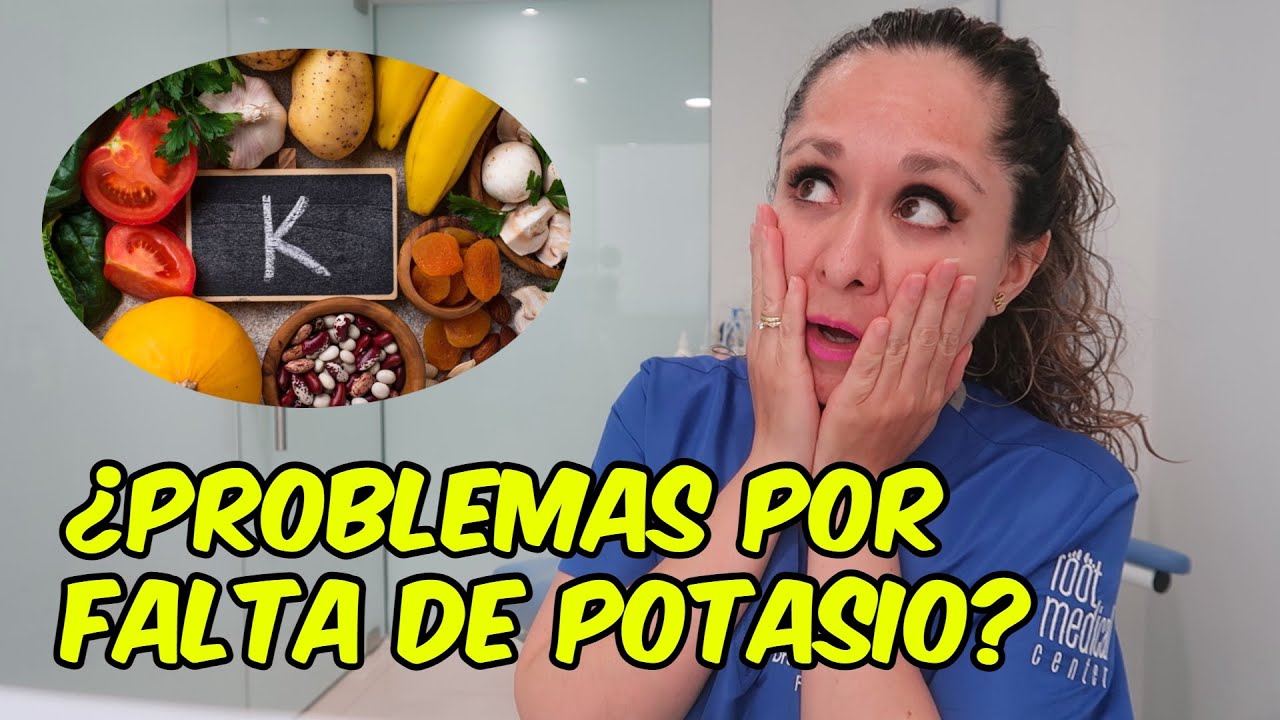 🍌🍌 DEFICIENCIA DE POTASIO, S&Iacute;NTOMAS. / ▶ Dra. Melissa Tejeida