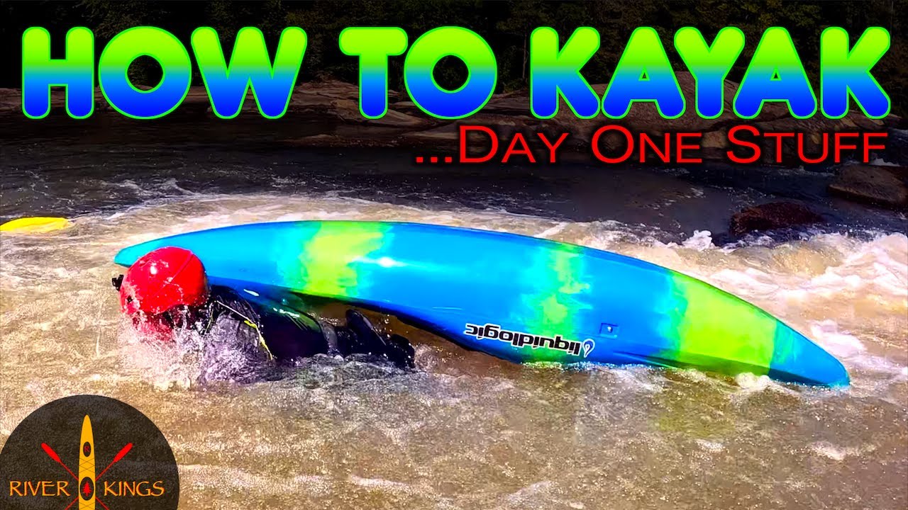 Whitewater Kayaking for Complete Beginners