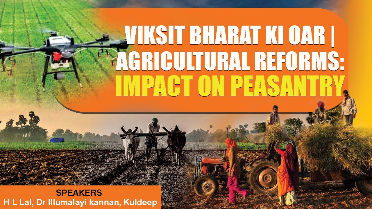 Webinar - Viksit Bharat Ki Oar | Agricultural Reforms: Impact on Peasantry