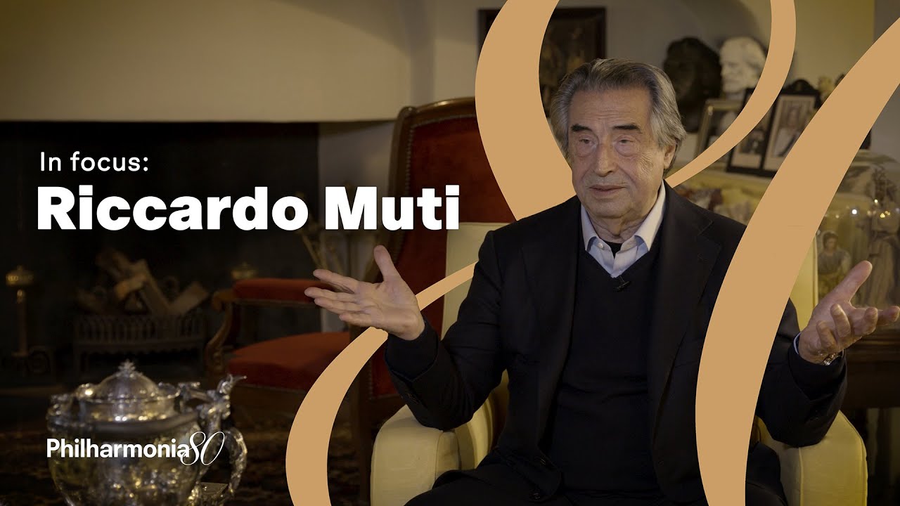 In focus: Riccardo Muti | Philharmonia Orchestra