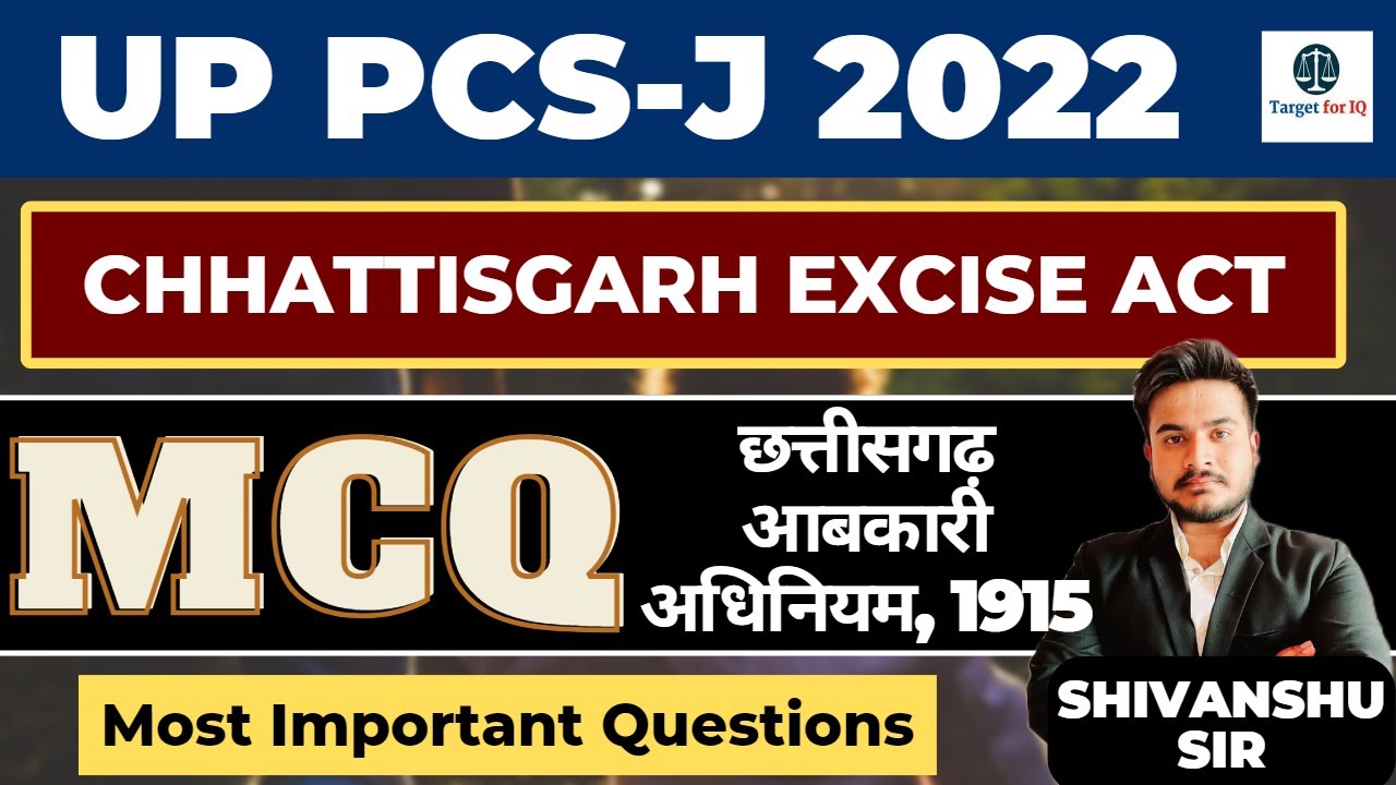 Chhattisgarh Excise Act | MCQ | By - Shivanshu Sir | UP PCS-J 2022 #targetforiq #7500110314