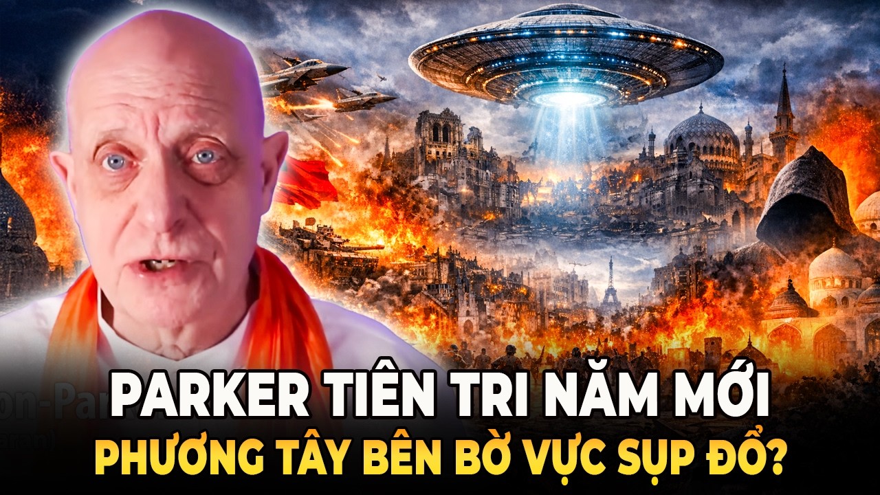 Tiên Tri Parker Năm Mới: Chiến Tranh Đài Loan! Phương Tây Bên Bờ Sụp Đổ! Tiết Lộ Về UFO!