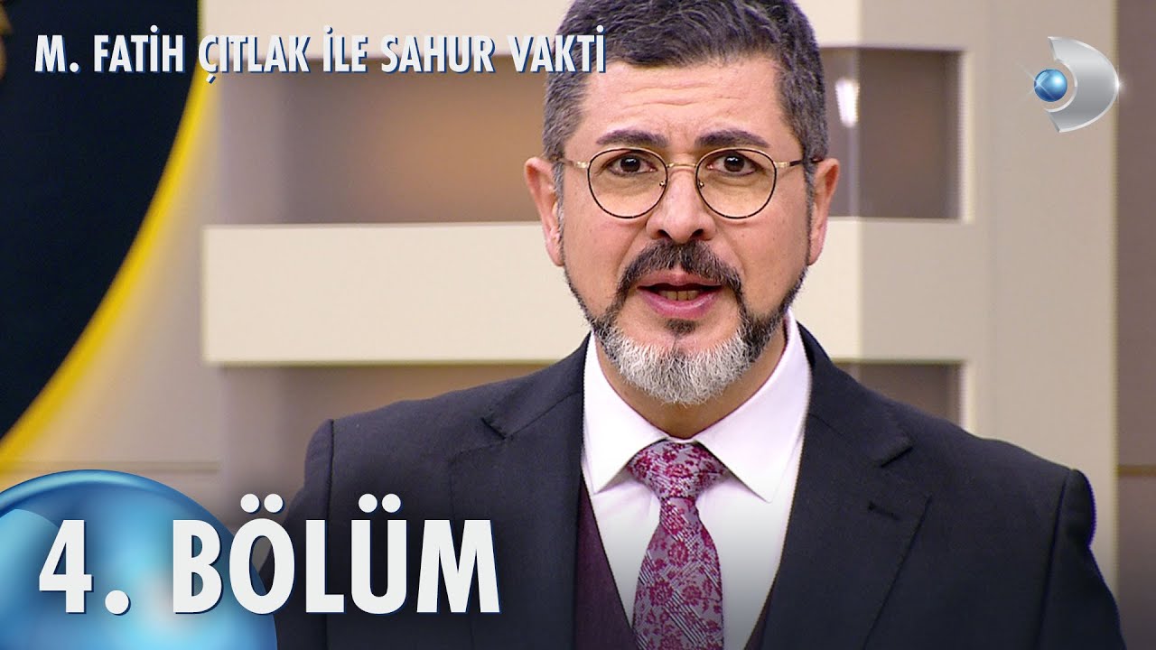 M. Fatih Çıtlak ile Sahur Vakti 4. BÖLÜM 26.03.2023
