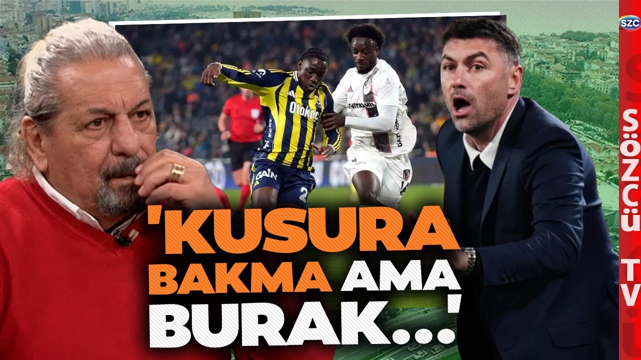 Erman Toroğlu'ndan Burak Yılmaz'a Çok Konuşulacak Çıkış! Fenerbahçe Gaziantep Analizi!