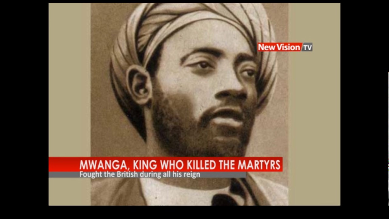 NEW VISION TV: Mwanga, king who killed Uganda martyrs