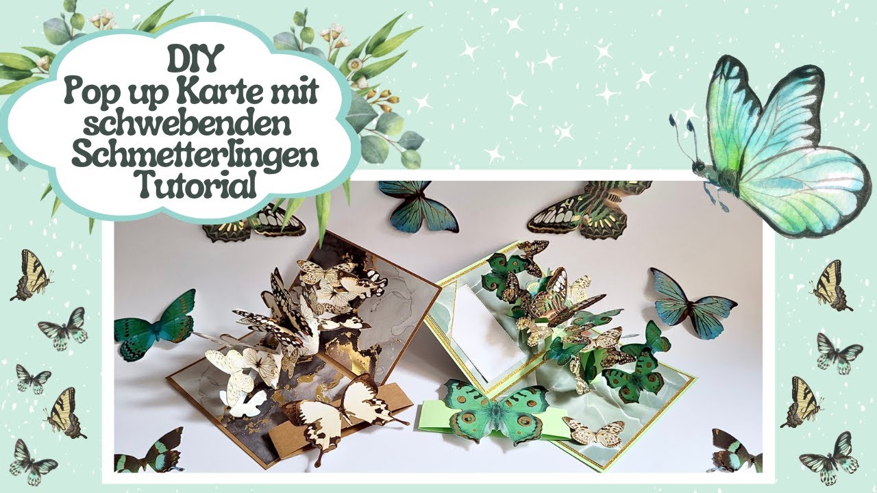 Karten basteln – DIY – Pop up Karte mit schwebenden Schmetterlingen – Tutorial
