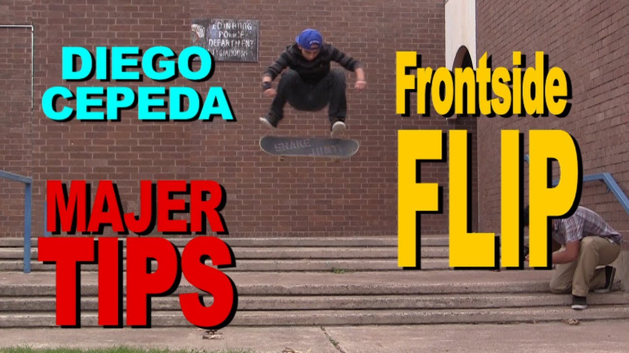DIEGO CEPEDA - Frontside Flip - MAJER Tips