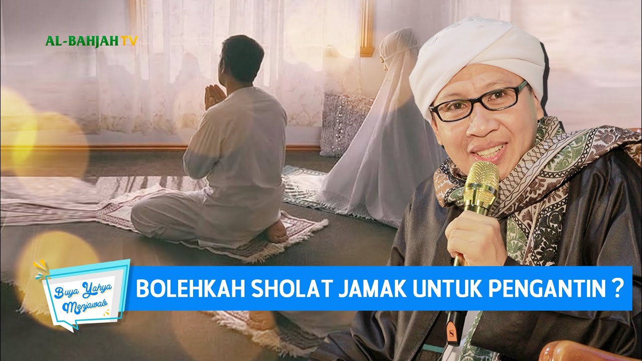 Bolehkah Sholat Jamak Untuk Pengantin? | Buya Yahya Menjawab