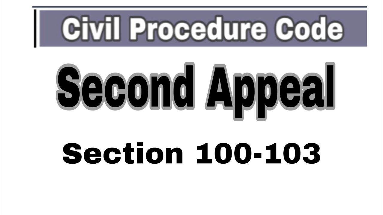 Second Appeal (Section 100-103)