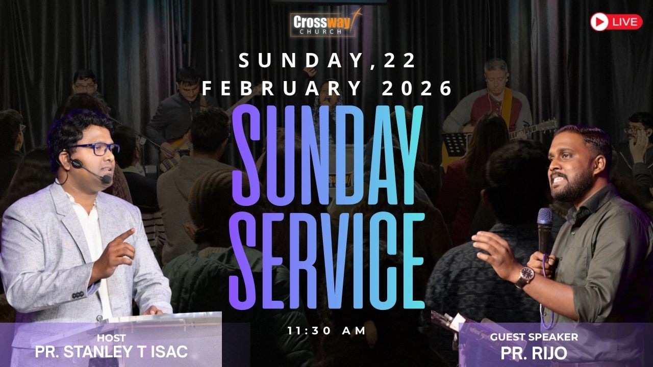 22nd February 2026 I Crossway Church Delhi I Fellowship Sunday Service