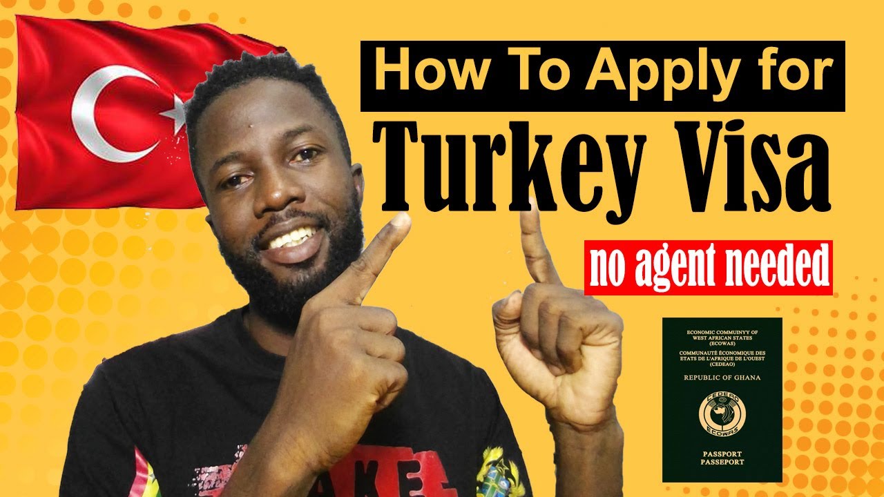 Apply for a Turkey Visa From Ghana | Document Requirements & Application Process Explained