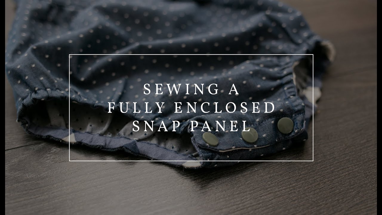 How to Sew a Fully Enclosed Snap Panel / Little Lizard King