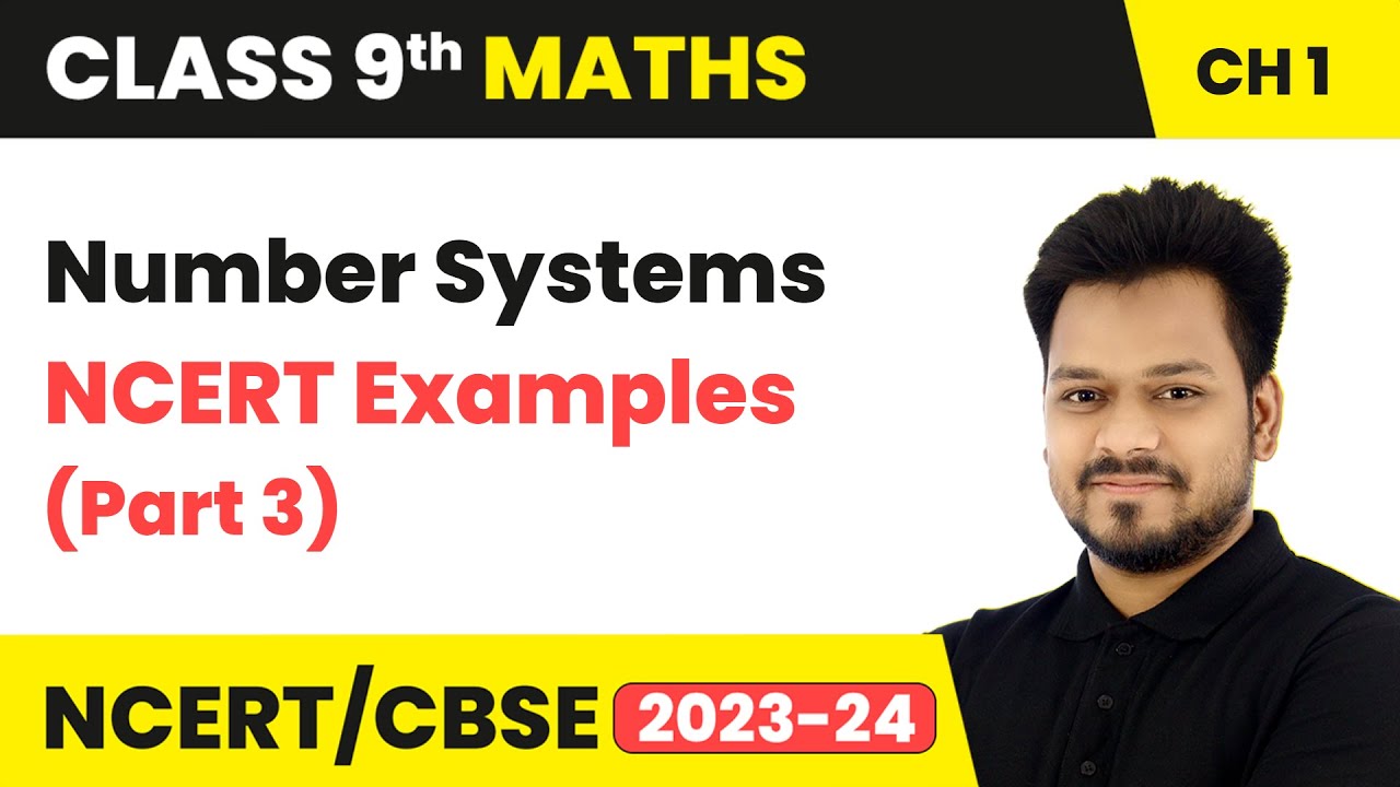 Number Systems - NCERT Examples (Part 3) | Class 9 Maths Chapter 1 | CBSE 2024-25