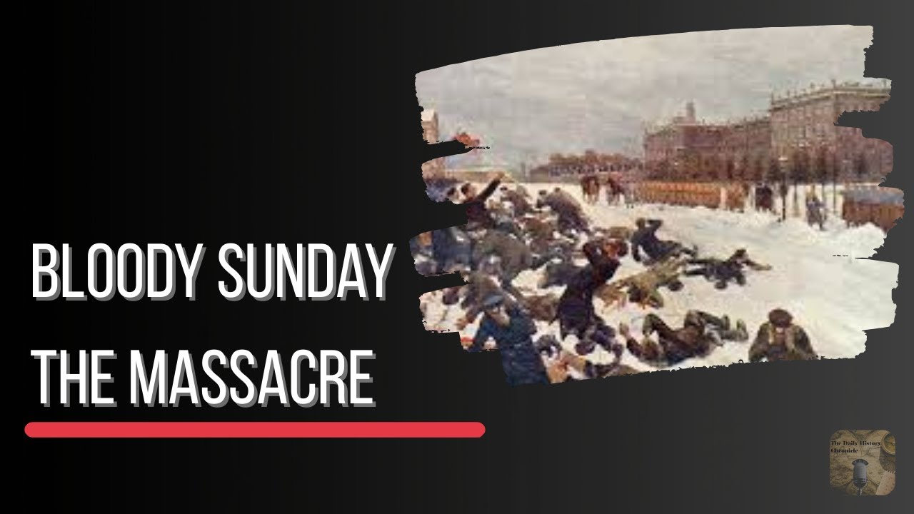 January 22, 1905, Bloody Sunday: The Massacre That Made a Revolution